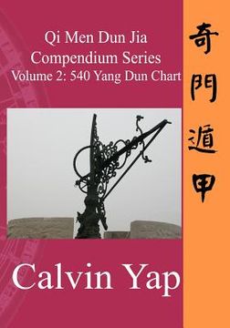 portada Qi men dun jia Compendium Series Volume 2 - 540 Yang dun Chart (en Inglés)