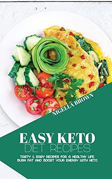 portada Easy Keto Diet Recipes: Tasty & Easy Recipes for a Healthy Life. Burn fat and Boost Your Energy With Keto 