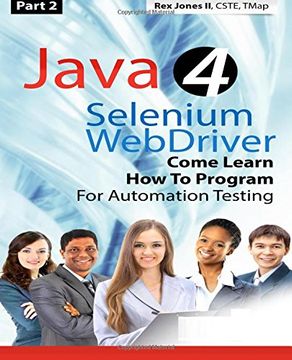 portada (Part 2) Java 4 Selenium WebDriver: Come Learn How To Program For Automation Testing (Black & White Edition) (Practical How To Selenium Tutorials)