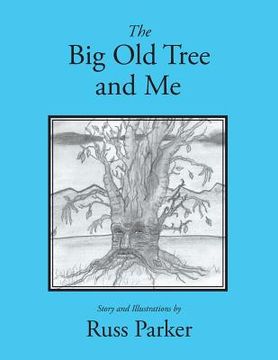 portada The Big Old Tree and Me (en Inglés)