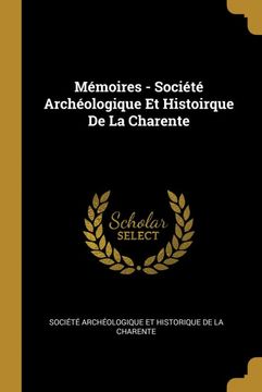 portada Mémoires - Société Archéologique et Histoirque de la Charente (en Francés)