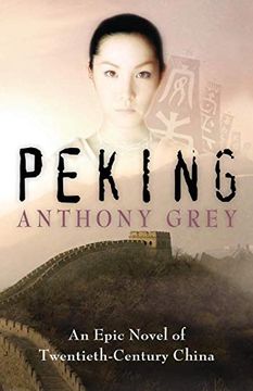 portada Peking: An Epic Novel of Twentieth-Century China (in English)
