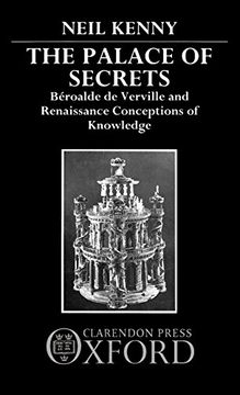 portada The Palace of Secrets: Béroalde de Verville and Renaissance Conceptions of Knowledge (in English)