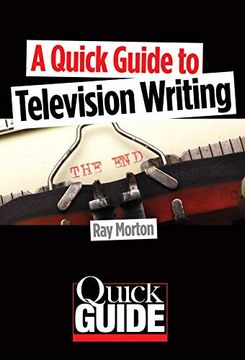 portada A Quick Guide to Television Writing Quick Guides Limelight Editions