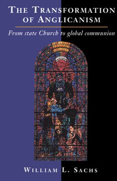 portada The Transformation of Anglicanism Hardback: From State Church to Global Communion (en Inglés)