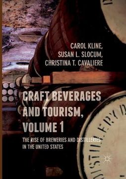 portada Craft Beverages and Tourism, Volume 1: The Rise of Breweries and Distilleries in the United States (en Inglés)