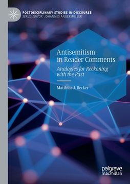 portada Antisemitism in Reader Comments: Analogies for Reckoning with the Past (in English)