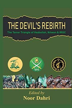 portada The Devils Rebirth: The Terror Triangle of Ikhwan, Irgc and Hezbollah (en Inglés)