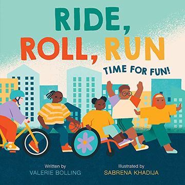 portada Ride, Roll, Run: Time for Fun! (a fun in the City Book) (en Inglés)