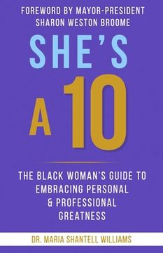 portada She's A 10: The Black Woman's Guide to Embracing Personal & Professional Greatness (in English)