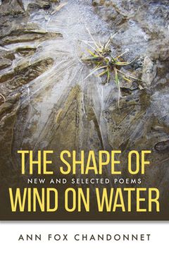 portada The Shape of Wind on Water: New and Selected Poems (in English)