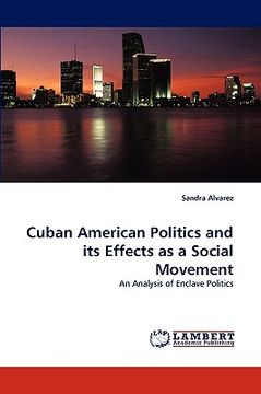 portada cuban american politics and its effects as a social movement (en Inglés)