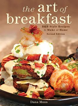 portada The Art of Breakfast: B&b Style Recipes to Make at Home (en Inglés)