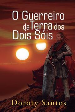 portada O Guerreiro Da Terra DOS Dois Sóis (in Portuguese)