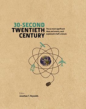 portada 30-Second Twentieth Century. The 50 Most Significant Ideas and Events, Each Explained in Half a Minute (in English)