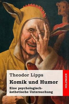 portada Komik und Humor: Eine psychologisch-ästhetische Untersuchung (en Alemán)