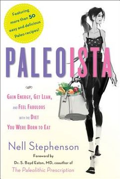 portada Paleoista: Gain Energy, Get Lean, and Feel Fabulous with the Diet You Were Born to Eat (en Inglés)