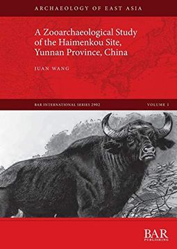 portada A Zooarchaeological Study of the Haimenkou Site, Yunnan Province, China (Bar International) (en Inglés)