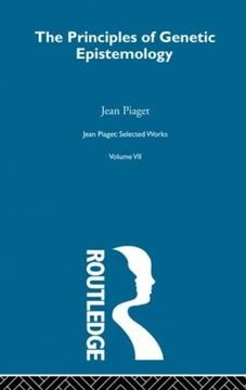 portada The Principles of Genetic Epistemology: Selected Works vol 7 (Selections) (en Inglés)