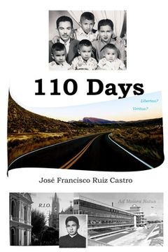 portada 110 Days: What happens when a Seminarian lets blind optimism, naïve confidence, and a disregard for uncertain consequences deter