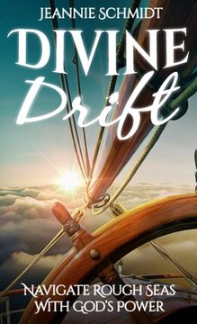 portada Divine Drift; Navigate Rough Seas With God's Power