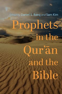 portada Prophets in the Qur'ān and the Bible (en Inglés)