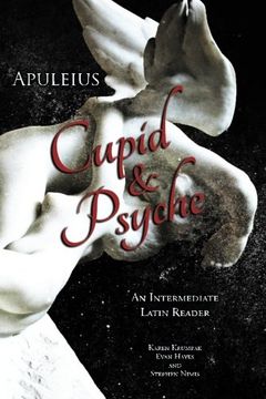 portada Apuleius'Cupid and Psyche: An Intermediate Latin Reader: Latin Text With Running Vocabulary and Commentary (en Inglés)
