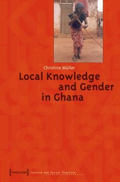 portada Local Knowledge and Gender in Ghana (Culture and Social Practice)