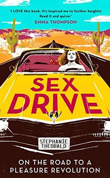 portada Sex Drive: On the Road to a Pleasure Revolution (en Inglés)