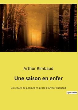 portada Une saison en enfer: un recueil de poèmes en prose d'Arthur Rimbaud (in French)