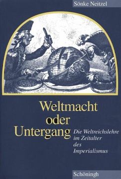 portada Weltmacht Oder Untergang: Die Weltreichslehre Im Zeitalter Des Imperialismus (en Alemán)