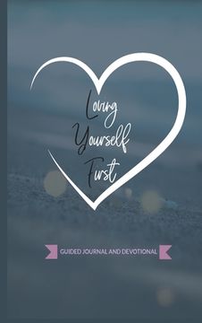 portada Loving Yourself First: Weekly Guided Journal & Devotional (en Inglés)