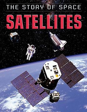 portada Satellites (The Story of Space)
