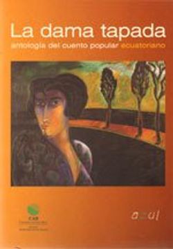 portada La Dama Tapada: Antologia del Cuento Popular Ecuatoriano