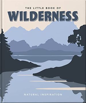 portada The Little Book of Wilderness: Wild Inspiration: 2 (en Inglés)