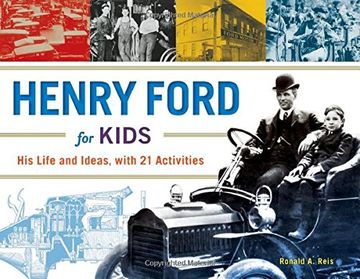 portada Henry Ford for Kids: His Life and Ideas, with 21 Activities
