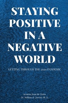 portada Staying Positive in a Negative World (en Inglés)
