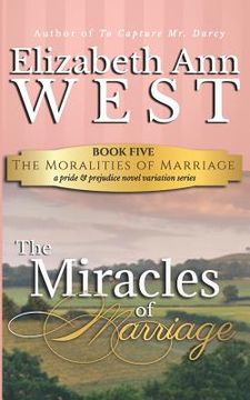 portada The Miracles of Marriage: A Pride and Prejudice Novel Variation (en Inglés)