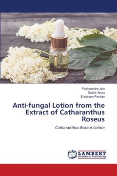 portada Anti-fungal Lotion from the Extract of Catharanthus Roseus