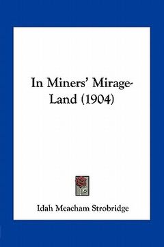 portada in miners' mirage-land (1904) (en Inglés)