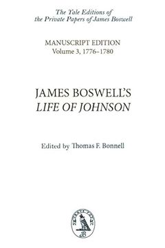 portada James Boswell's Life of Johnson Manuscript Edition Volume 3, 17761780 Research Edition Life of Johnson Yale Editions of the Private Papers of Editions of the Private Papers of j Boswell (en Inglés)