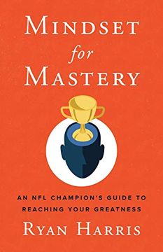 portada Mindset for Mastery: An nfl Champion’S Guide to Reaching Your Greatness 
