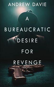 portada A Bureaucratic Desire For Revenge 