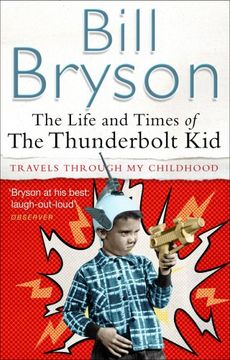 portada The Life and Times of the Thunderbolt Kid: Travels Through my Childhood (in English)