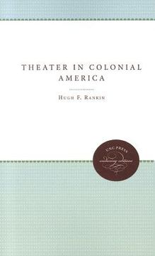 portada the theater in colonial america (en Inglés)