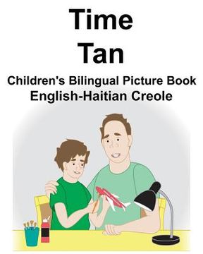 portada English-Haitian Creole Time/Tan Children's Bilingual Picture Book (en Inglés)