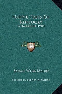 portada native trees of kentucky: a handbook (1910) (en Inglés)