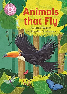 portada Animals who Fly: Independent Reading Pink 1b Non-Fiction (Reading Champion) (en Inglés)