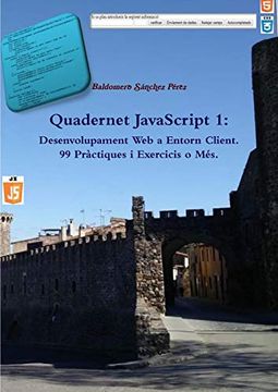 portada Quadernet Javascript 1: Desenvolupament web a Entorn Client. 99 Pràctiques i Exercicis o Més. (en Catalá)