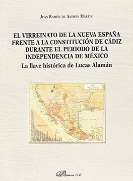portada El Virreinato de la Nueva España Frente al Constitucion de Cadiz Durante el Peri (in Spanish)